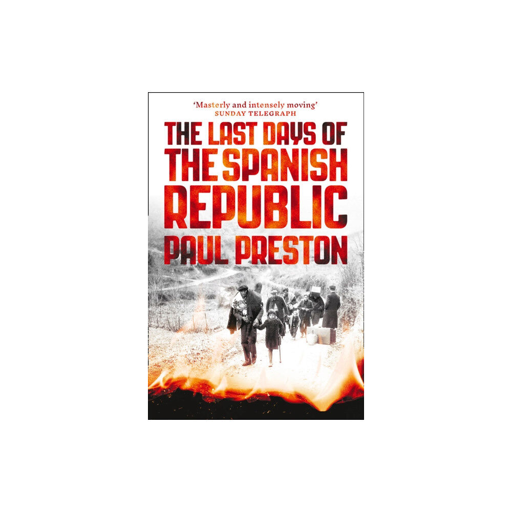 HarperCollins Publishers The Last Days of the Spanish Republic (häftad, eng)