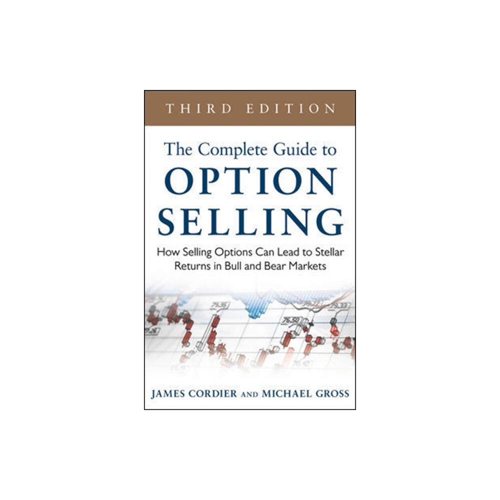 McGraw-Hill Education - Europe The Complete Guide to Option Selling: How Selling Options Can Lead to Stellar Returns in Bull and Bear Markets (inbunden...