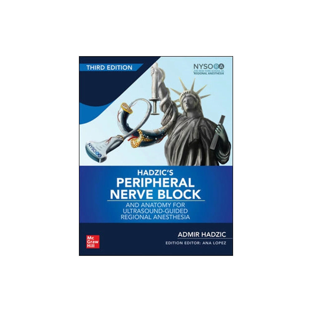 McGraw-Hill Education - Europe Hadzic's Peripheral Nerve Blocks and Anatomy for Ultrasound-Guided Regional Anesthesia (inbunden, eng)