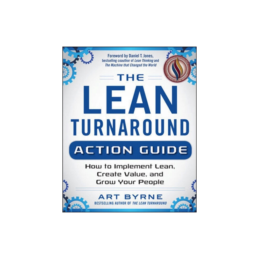 McGraw-Hill Education - Europe The Lean Turnaround Action Guide: How to Implement Lean, Create Value and Grow Your People (häftad, eng)