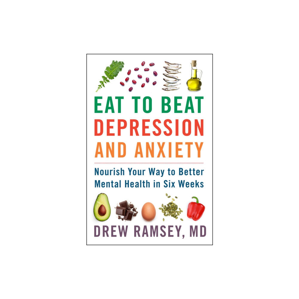 Harpercollins publishers inc Eat to Beat Depression and Anxiety (inbunden, eng)