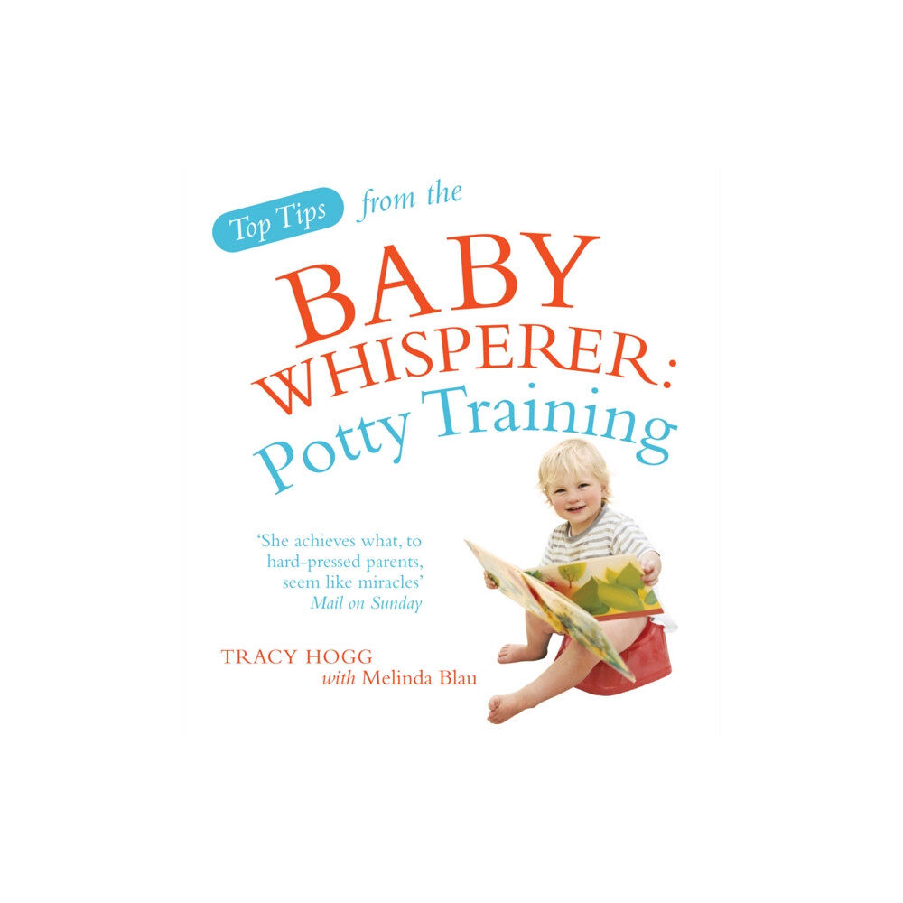 Ebury Publishing Top Tips from the Baby Whisperer: Potty Training (häftad, eng)