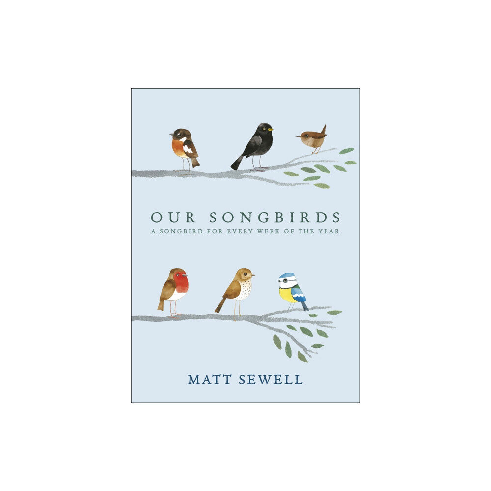 Ebury Publishing Our Songbirds (inbunden, eng)