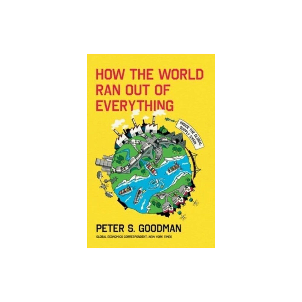 Harpercollins publishers inc How the World Ran Out of Everything (inbunden, eng)