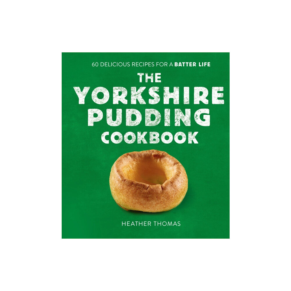 HarperCollins Publishers The Yorkshire Pudding Cookbook (inbunden, eng)