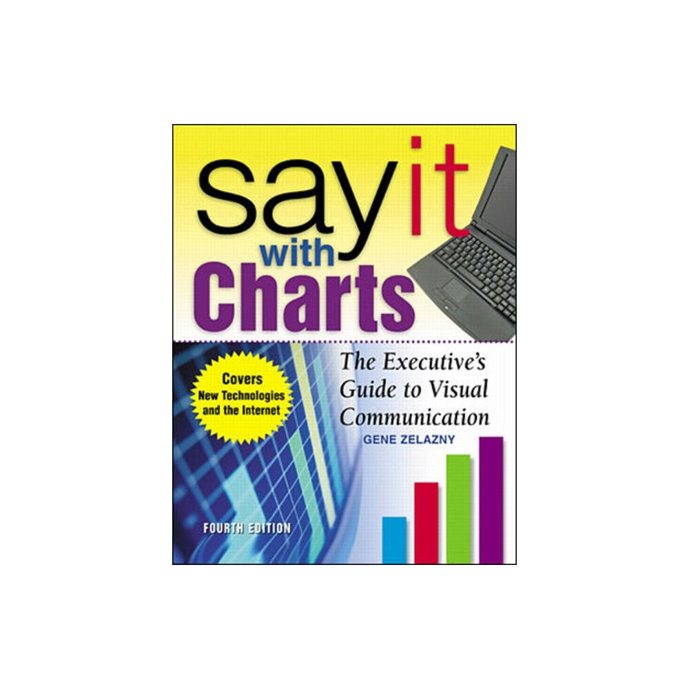 McGraw-Hill Education - Europe Say It With Charts: The Executive’s Guide to Visual Communication (inbunden, eng)