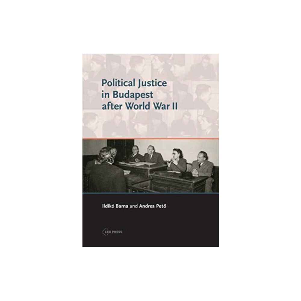 Central European University Press Political Justice in Budapest After World War II (häftad, eng)