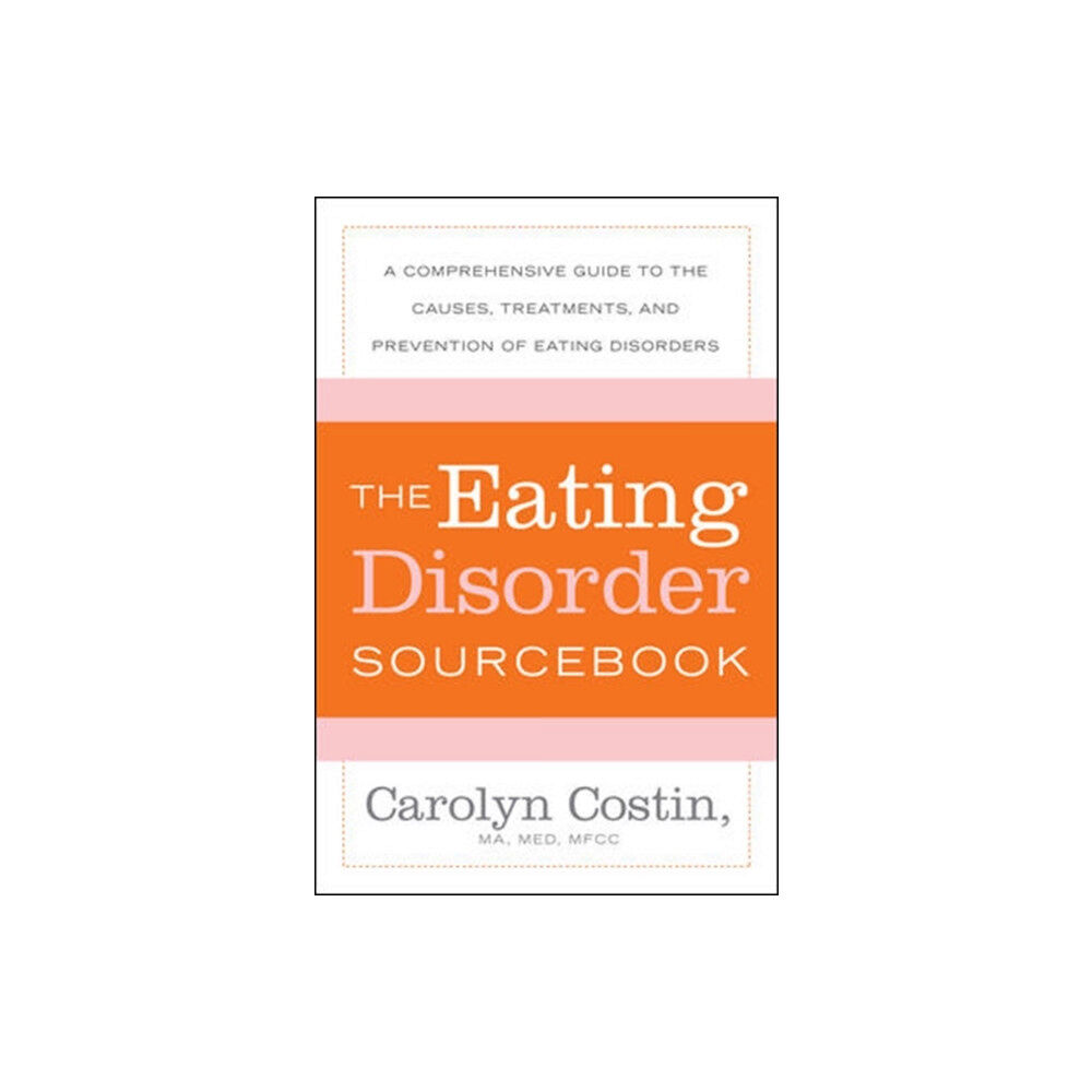 McGraw-Hill Education - Europe The Eating Disorders Sourcebook (häftad, eng)