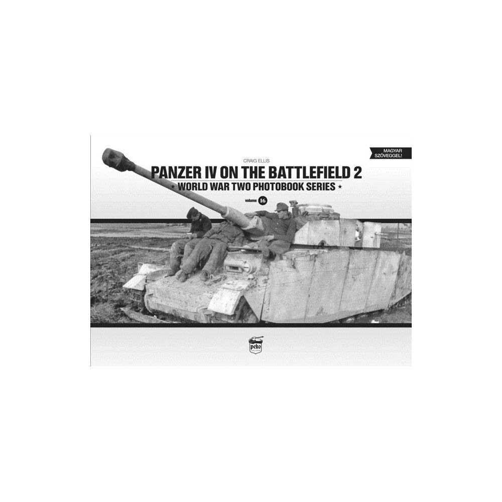 PeKo Publishing Kft. Panzer IV on the Battlefield 2 (inbunden, eng)