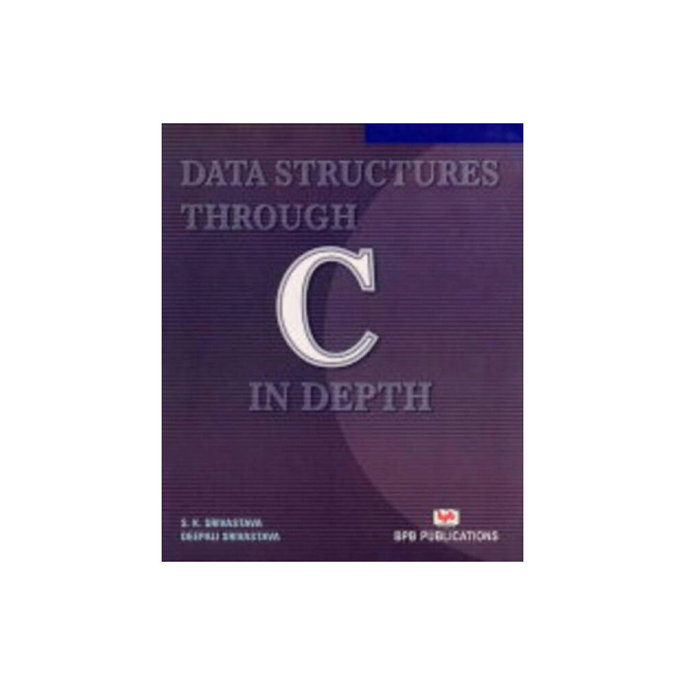 BPB Publications Data Structures Through C in Depth (häftad, eng)