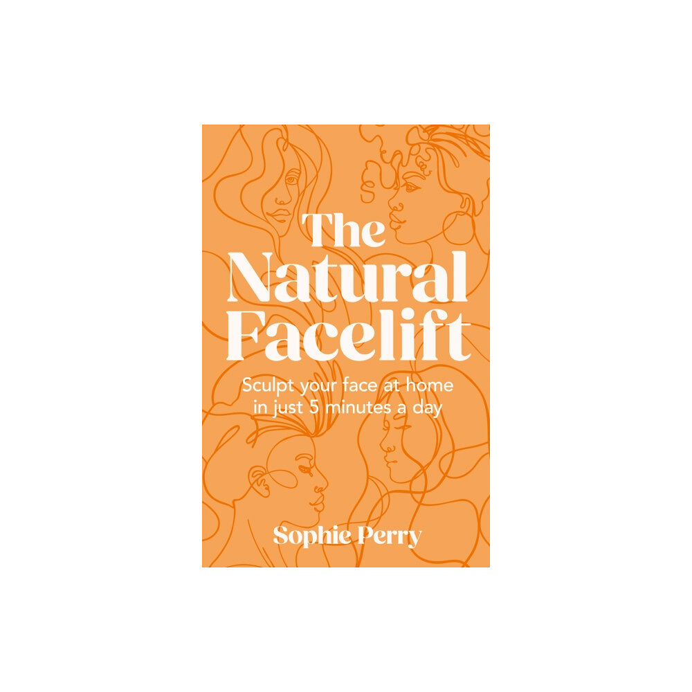 HarperCollins Publishers The Natural Facelift (inbunden, eng)