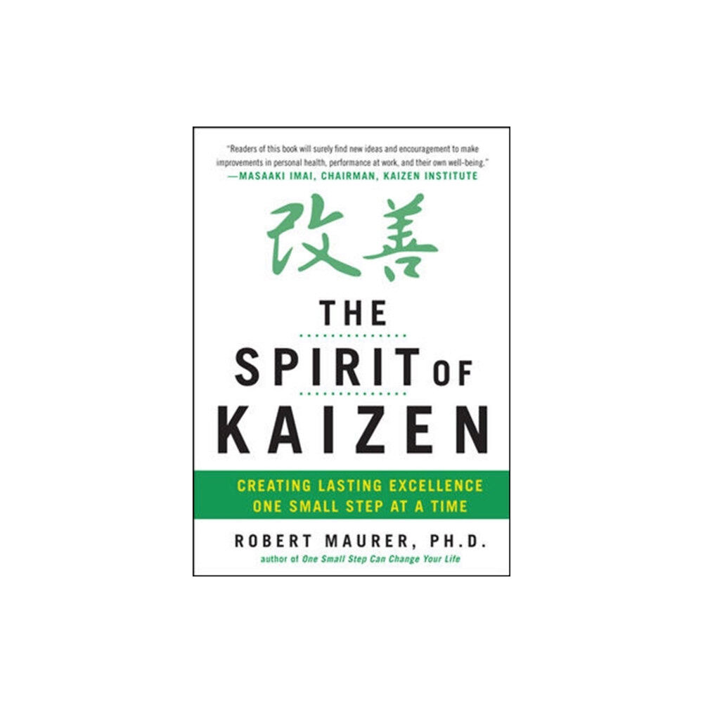 McGraw-Hill Education - Europe The Spirit of Kaizen: Creating Lasting Excellence One Small Step at a Time (inbunden, eng)