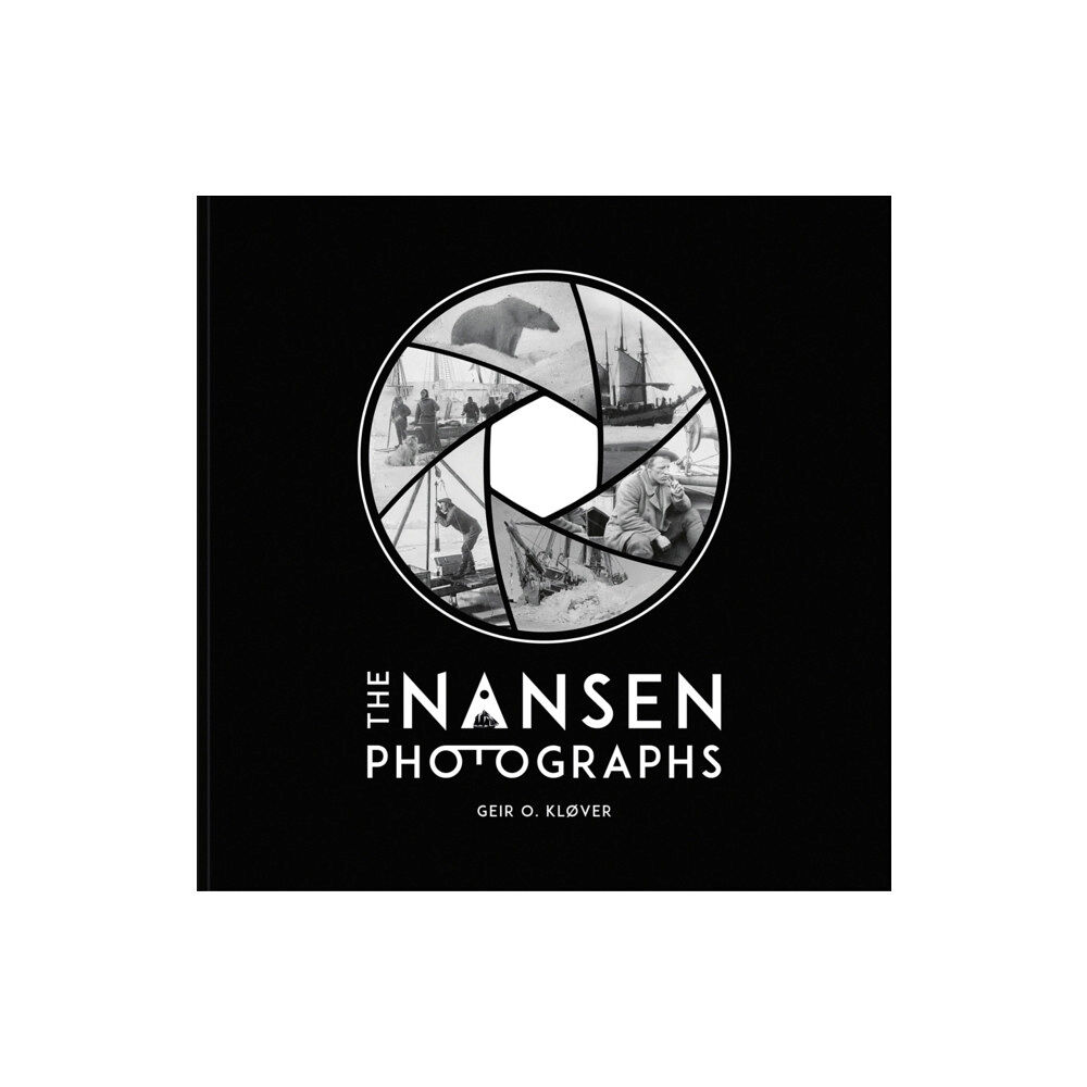 Frammuseet The Nansen Photographs (inbunden, eng)