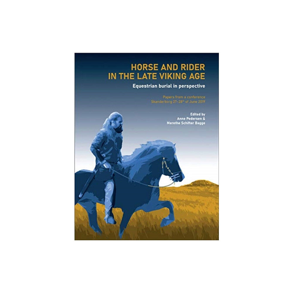 Aarhus University Press Horse and Rider in the Late Viking Age (häftad, eng)