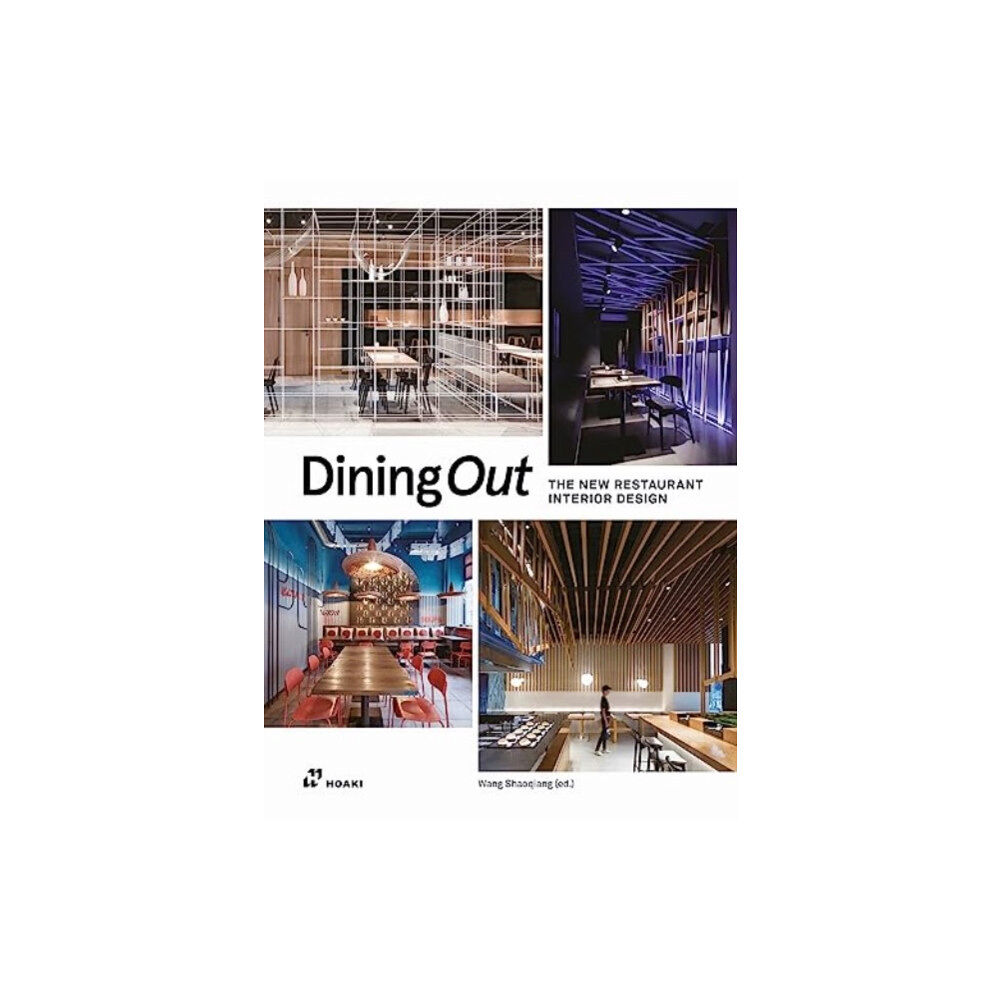 Hoaki Dining Out: The New Restaurant Interior Design (inbunden, eng)