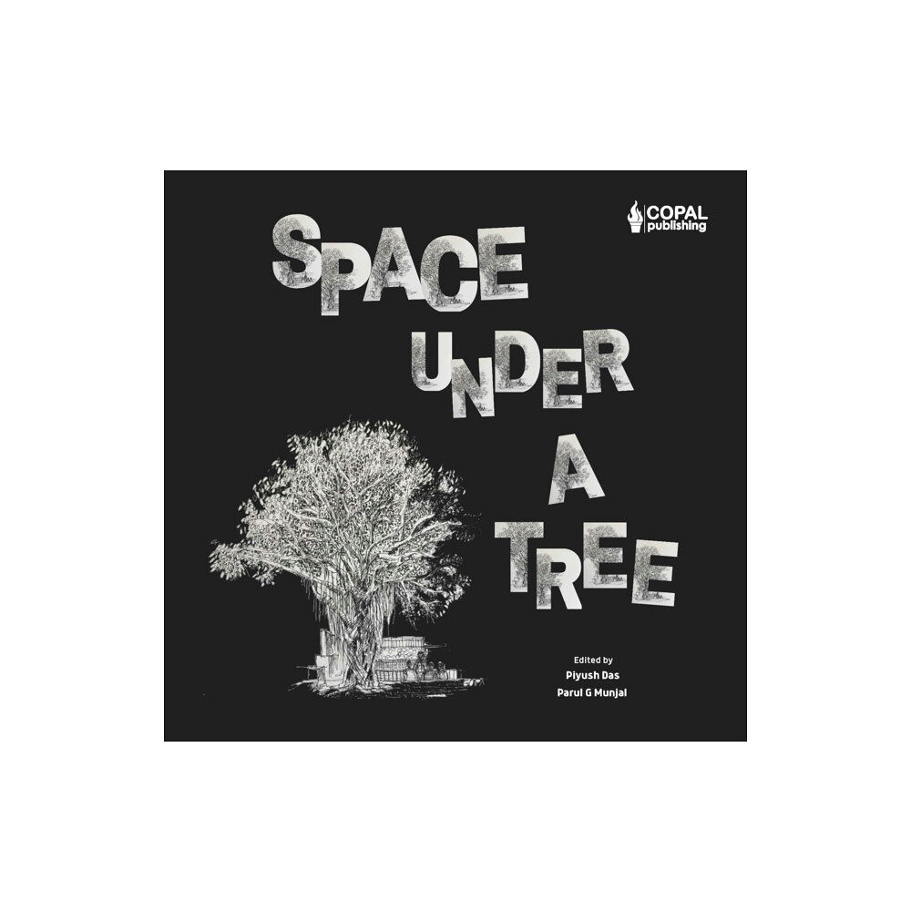 Copal Publishing Space Under a Tree (inbunden, eng)