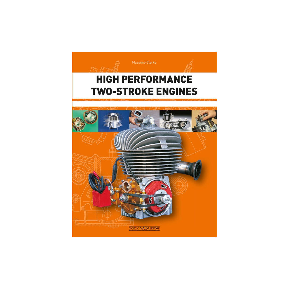 Giorgio Nada  Editore High Performance Two-Stroke Engines (häftad, eng)