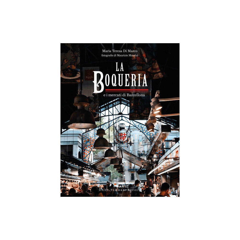 Guido Tommasi Editore The Boqueria (inbunden, eng)