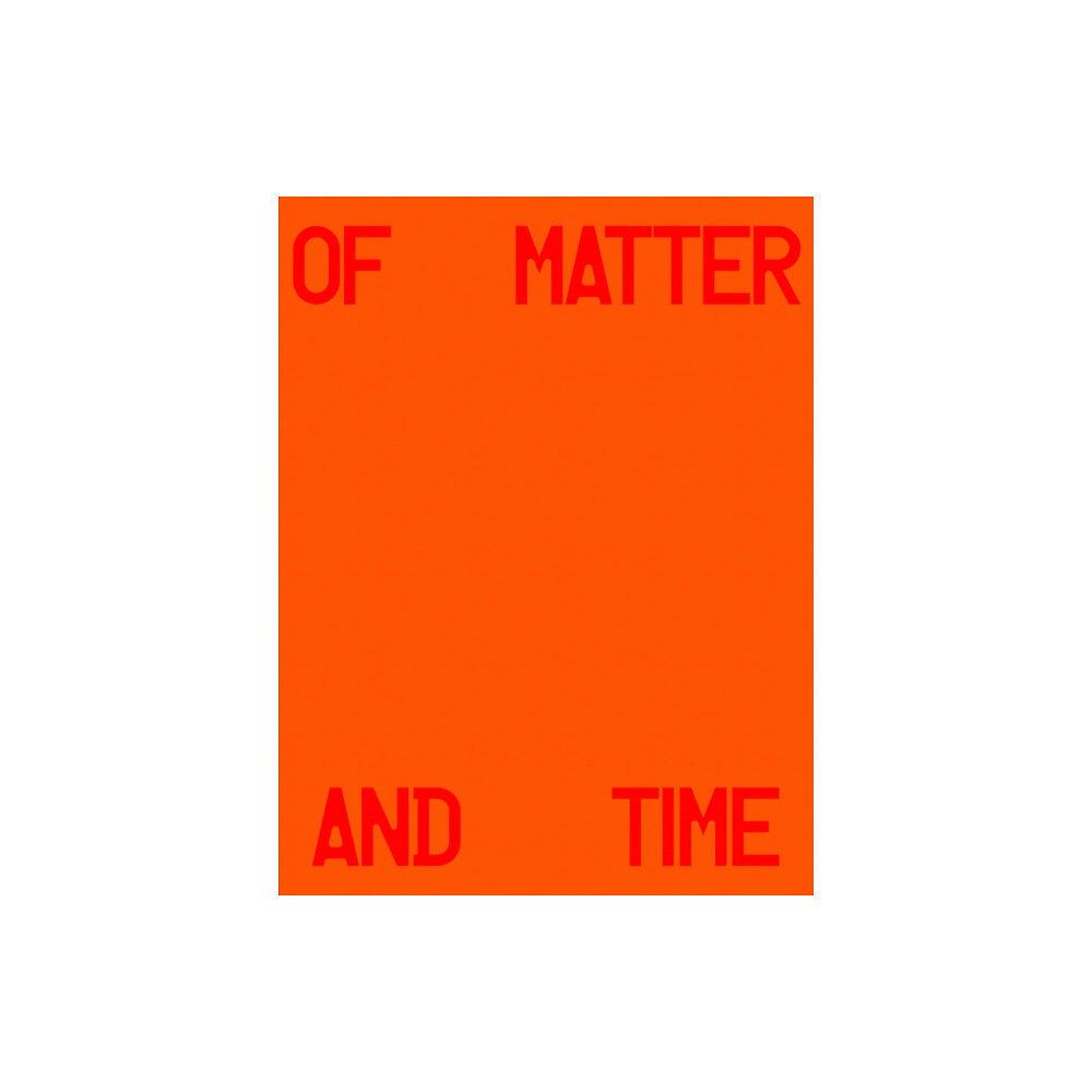 Damiani Michael Hauptman: Of Matter and Time (inbunden, eng)