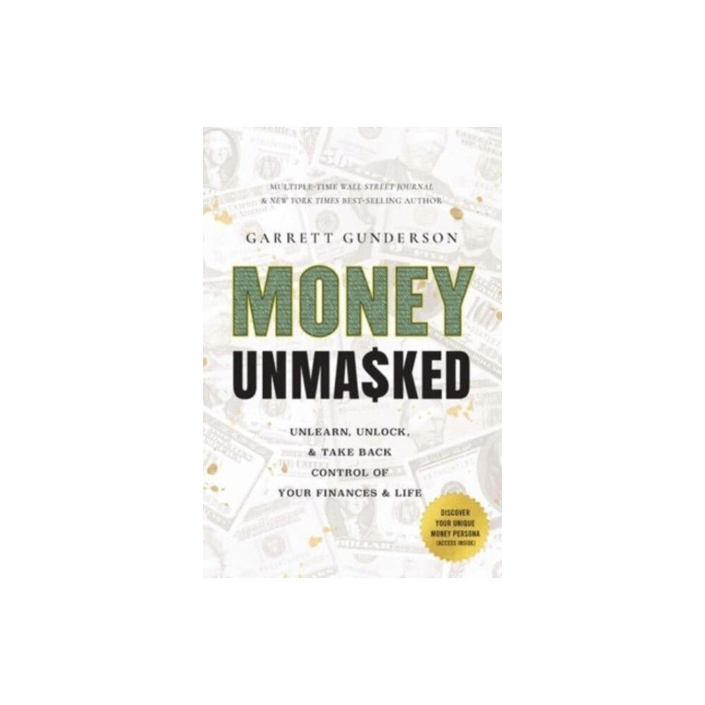 Greenleaf Book Group LLC Money Unmasked (inbunden, eng)