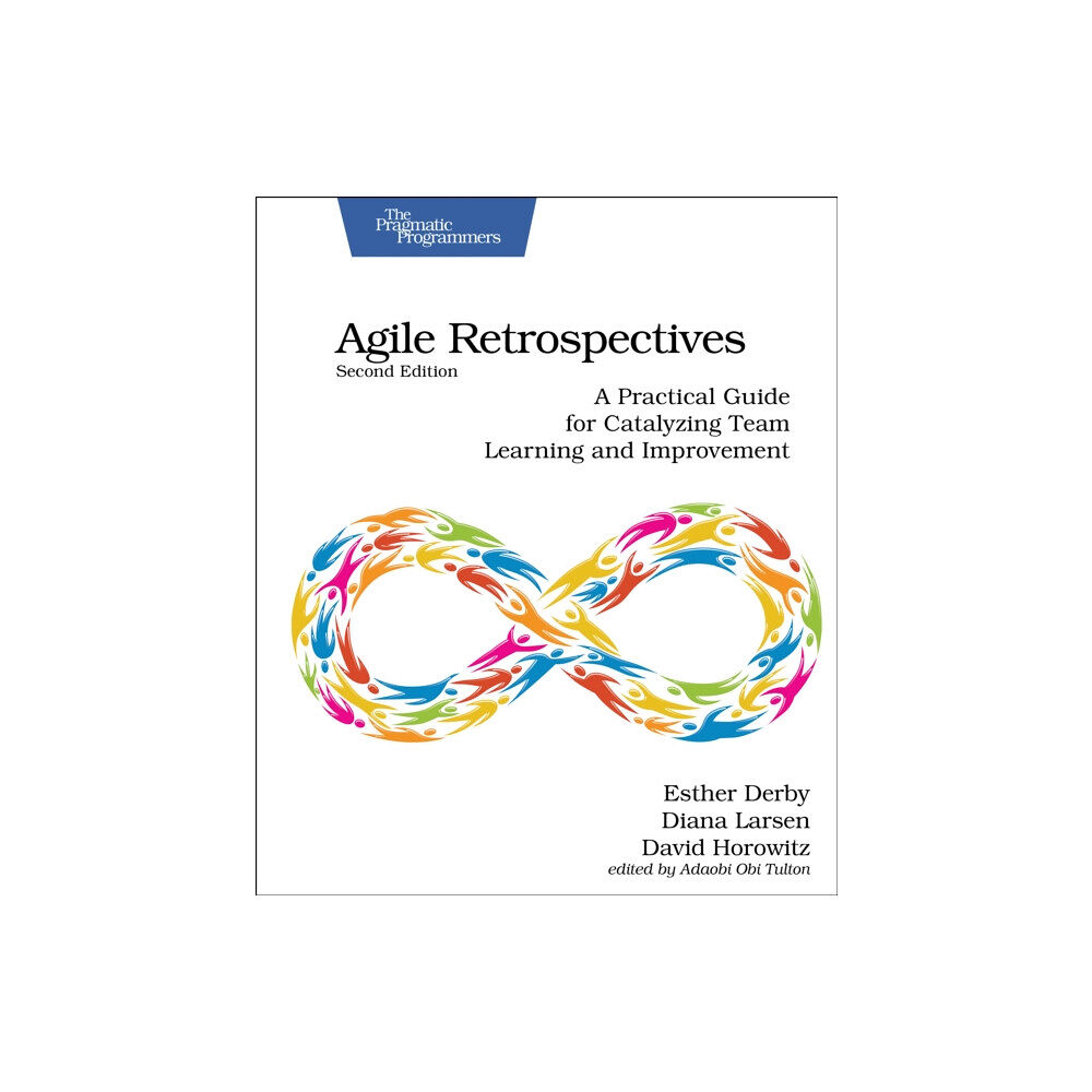 The Pragmatic Programmers Agile Retrospectives, Second Edition (häftad, eng)