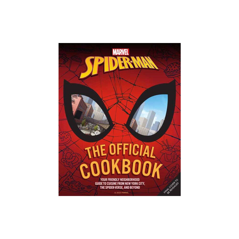 Insight Editions Marvel: Spider-Man: The Official Cookbook (inbunden, eng)