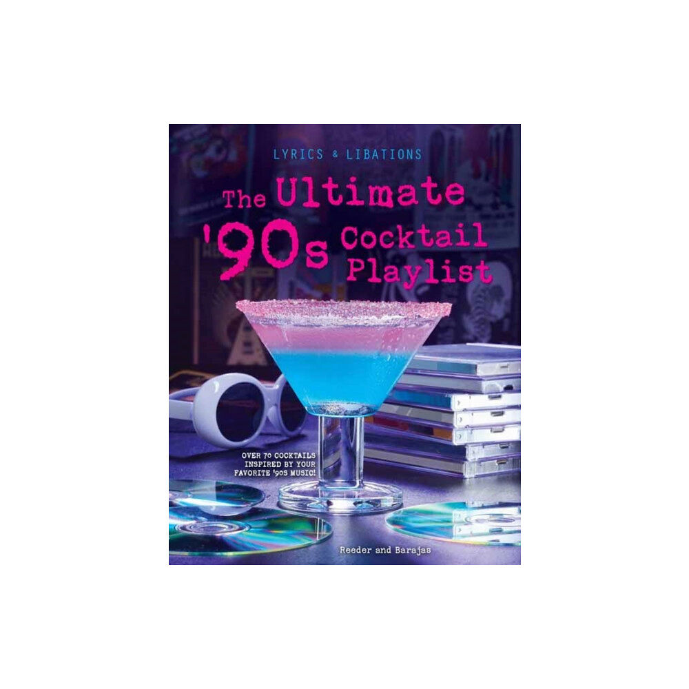 Insight Editions The Ultimate '90s Cocktail Playlist (inbunden, eng)