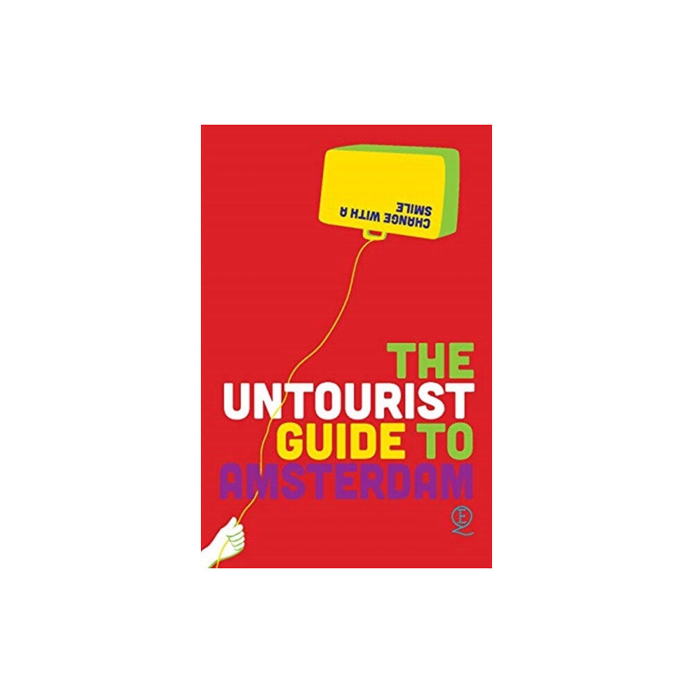 Querido's Uitgeverji,The Netherlands The Untourist Guide to Amsterdam (häftad, eng)