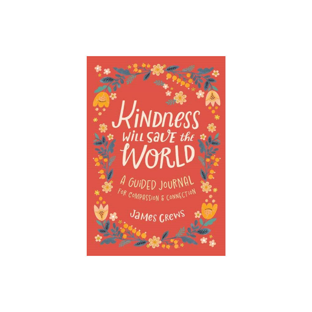 Mandala Publishing Group Kindness Will Save the World Guided Journal (inbunden, eng)