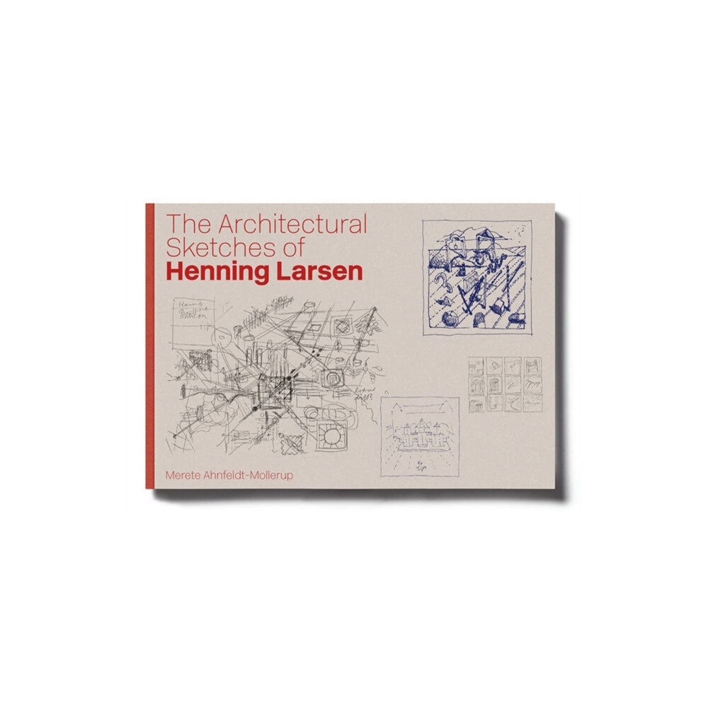 Strandberg Publishing The Architectural Sketches of Henning Larsen (inbunden, eng)