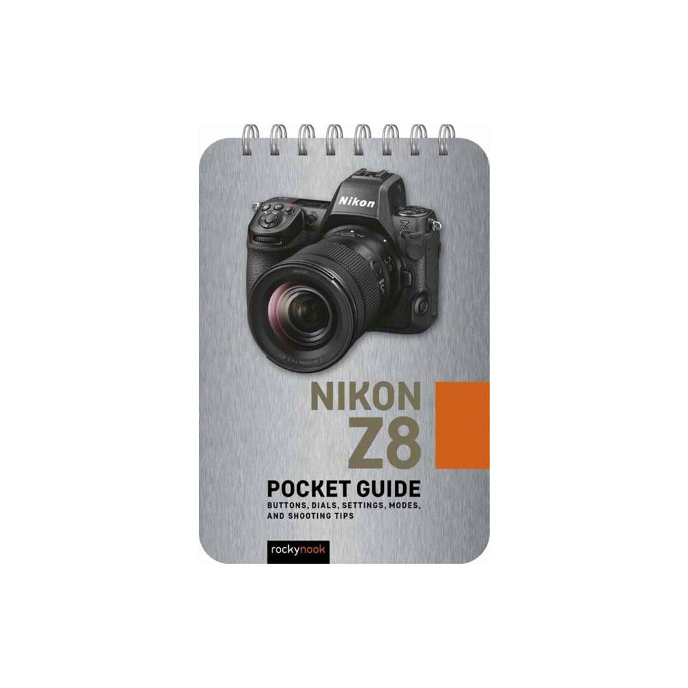 Rocky Nook Nikon Z8: Pocket Guide (bok, spiral, eng)