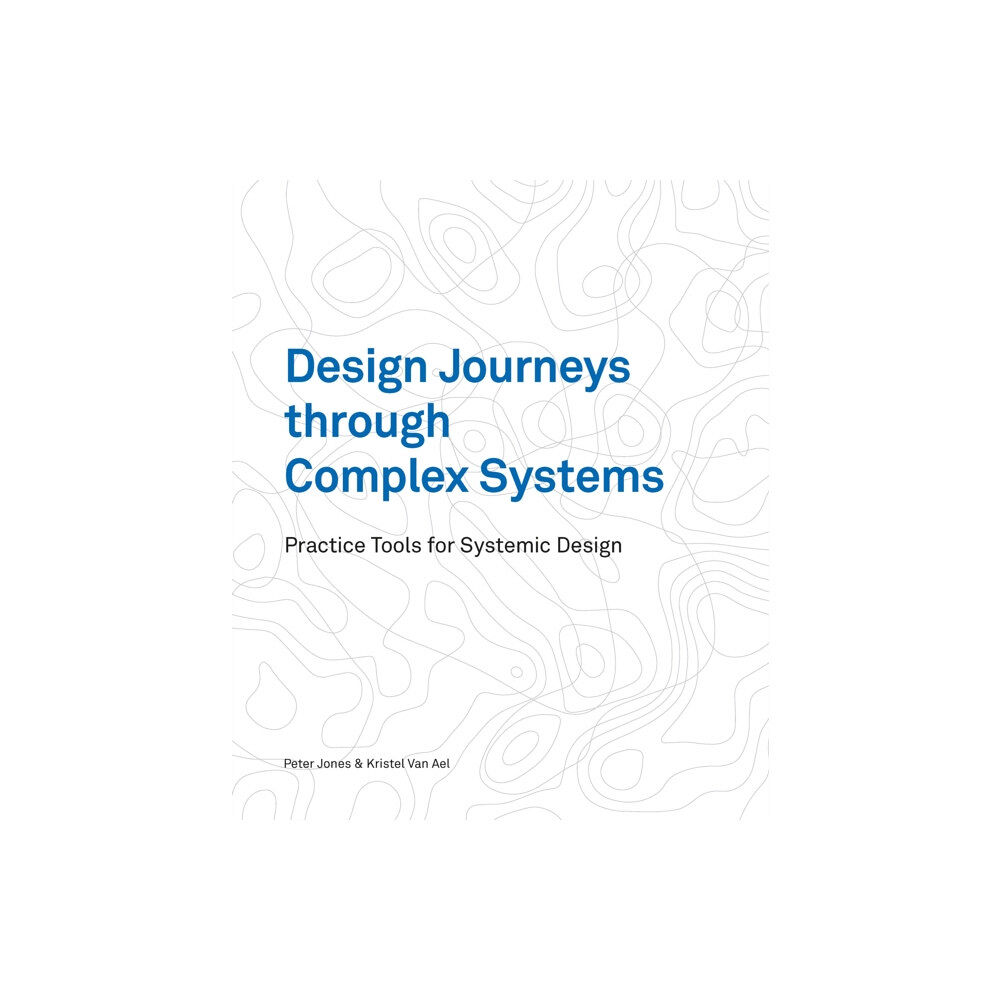 BIS Publishers B.V. Design Journeys through Complex Systems (häftad, eng)