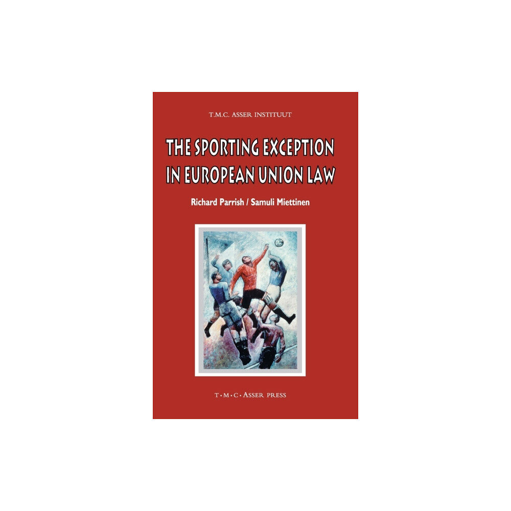 T.M.C. Asser Press The Sporting Exception in European Union Law (inbunden, eng)