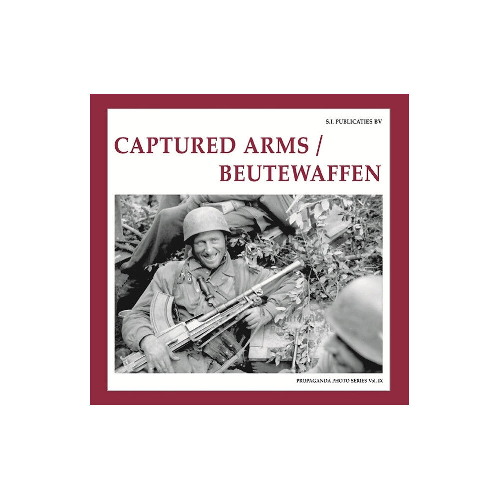 SI Publicaties BV Captured Arms/ Beutewaffen (inbunden, eng)