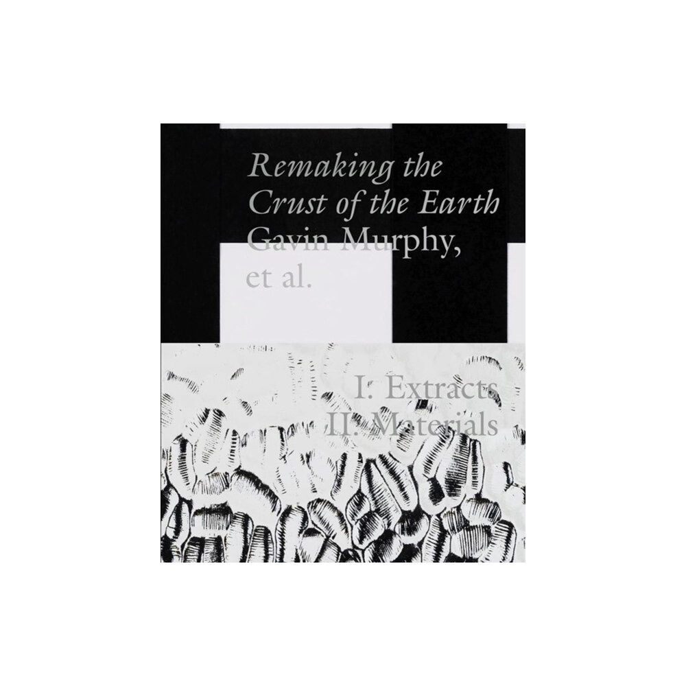 Set Margins' publications Remaking the Crust of the Earth (häftad, eng)