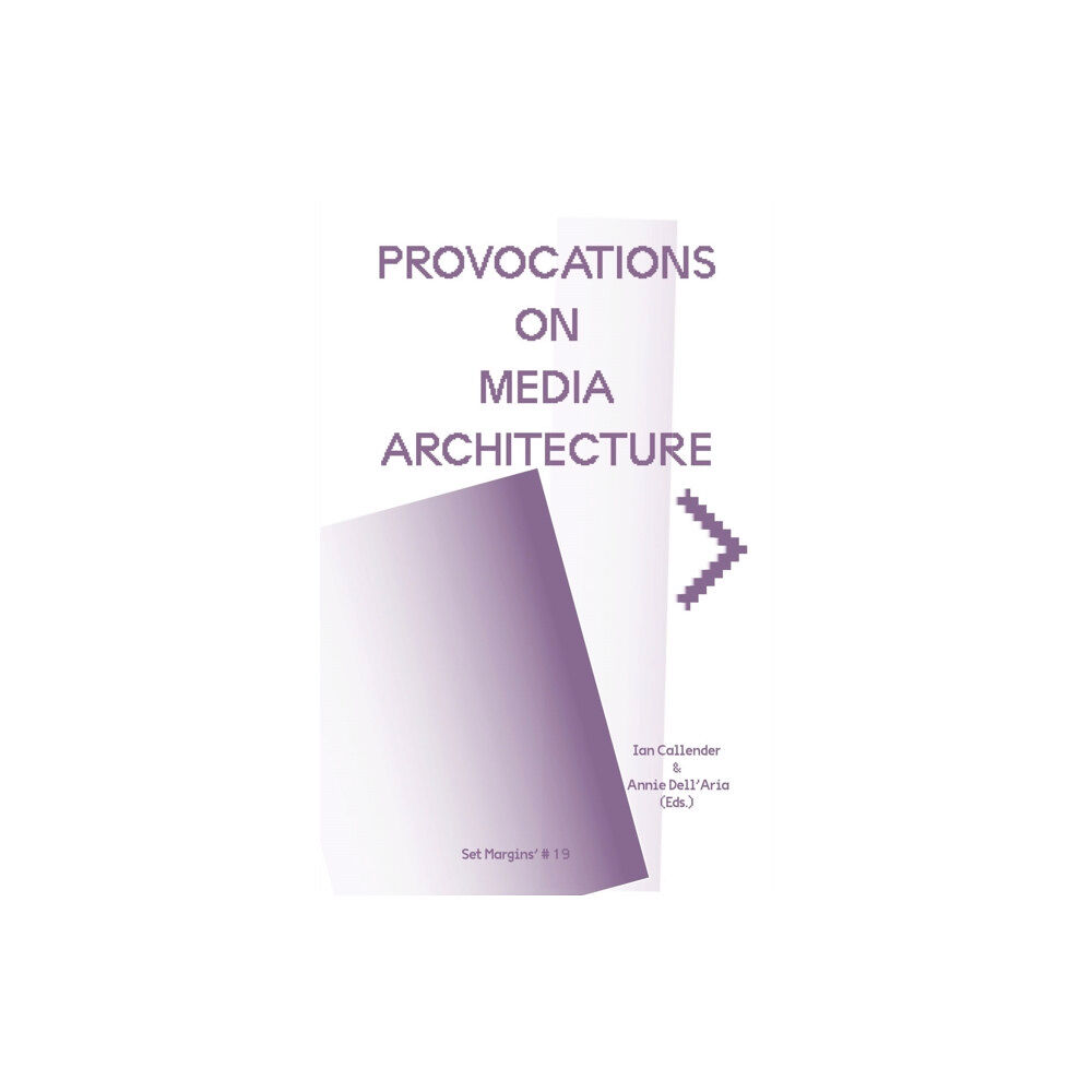 Set Margins' publications Provocations on Media Architecture (häftad, eng)