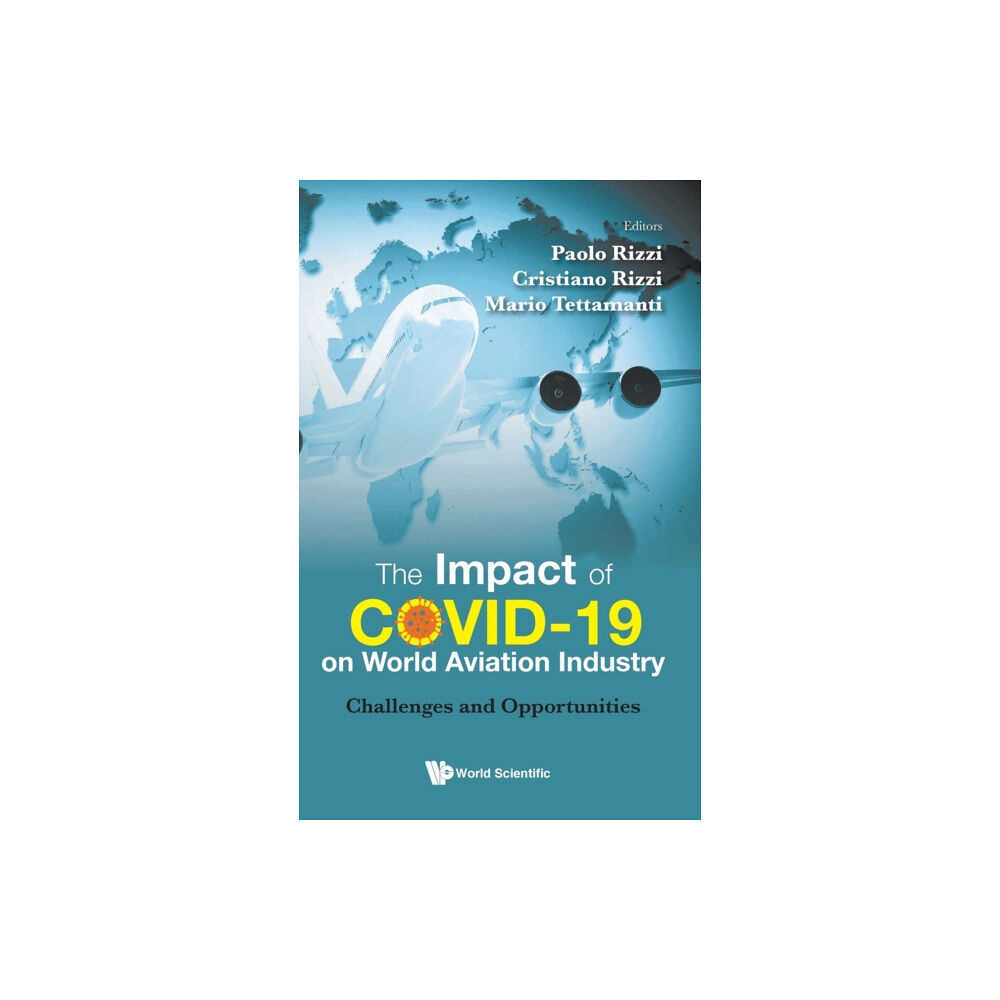 World Scientific Publishing Co Pte Ltd Impact Of Covid-19 On World Aviation Industry, The: Challenges And Opportunities (inbunden, eng)