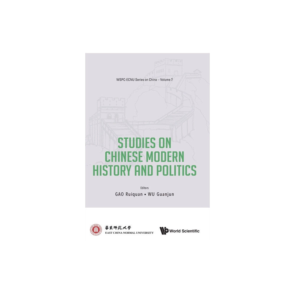 World Scientific Publishing Co Pte Ltd Studies On Chinese Modern History And Politics (inbunden, eng)