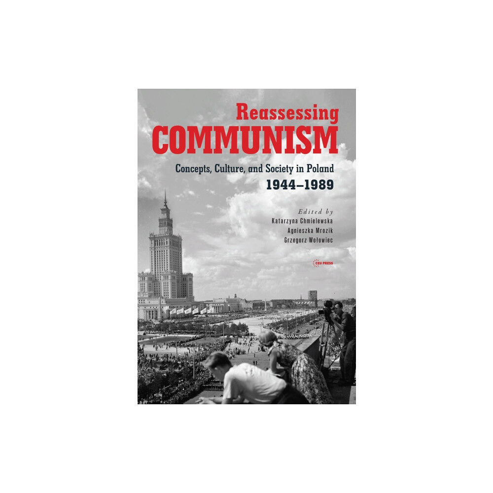 Central European University Press Reassessing Communism (inbunden, eng)