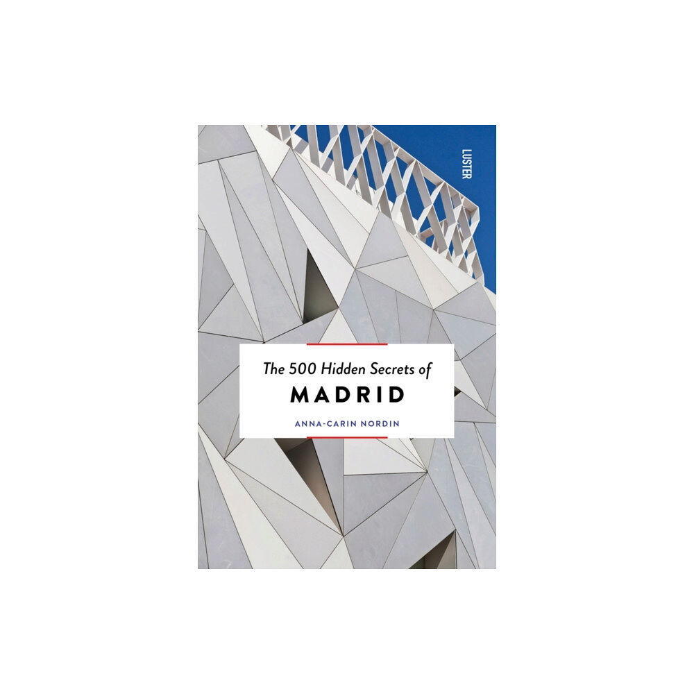 Luster Publishing The 500 Hidden Secrets of Madrid (häftad, eng)