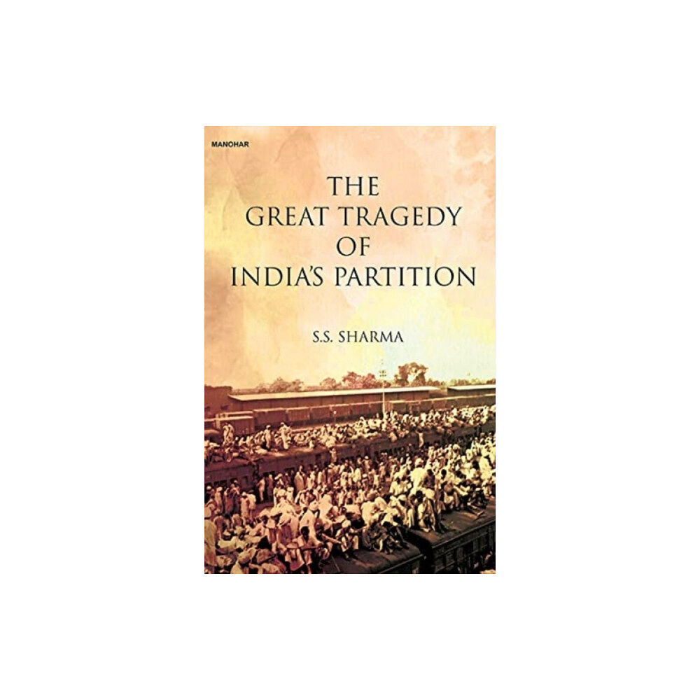 Manohar Publishers and Distributors The Great Tragedy of India's Partition (inbunden, eng)