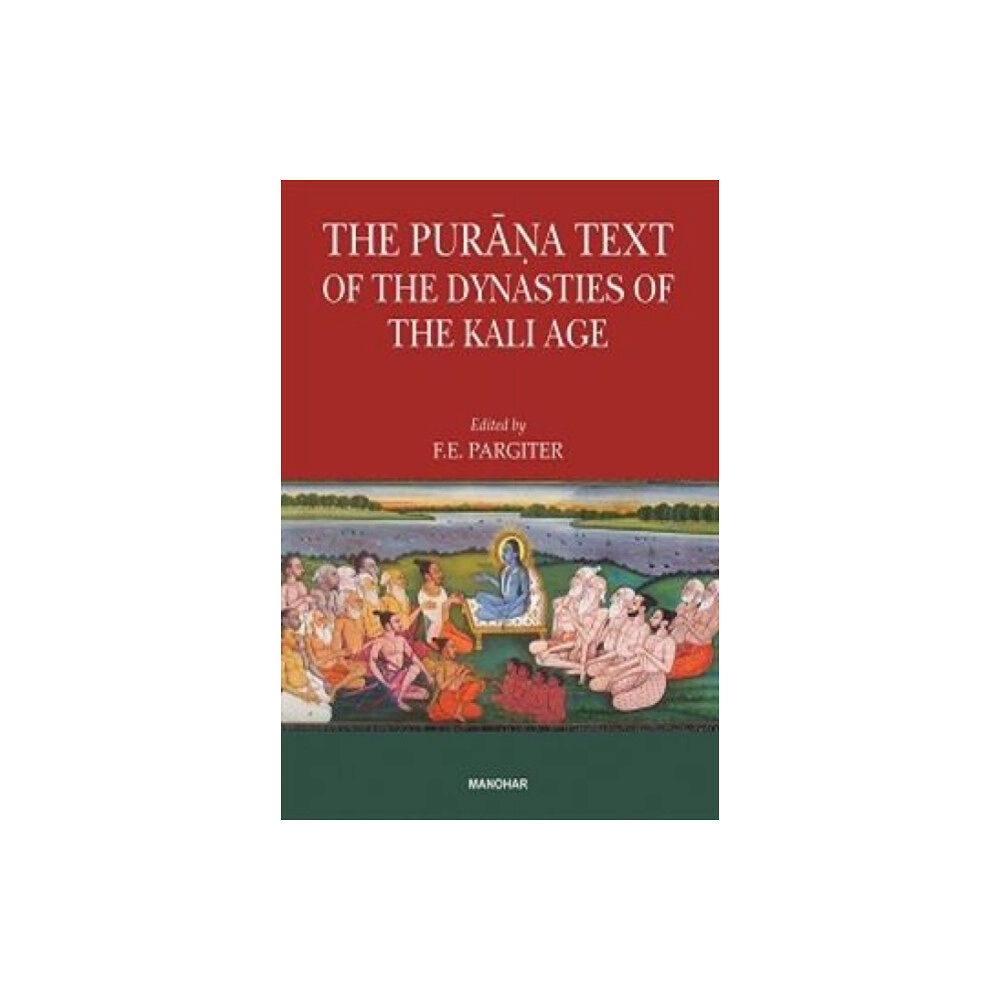 Manohar Publishers and Distributors The Purana Text of the Dynasties of the Kali Age (inbunden, eng)