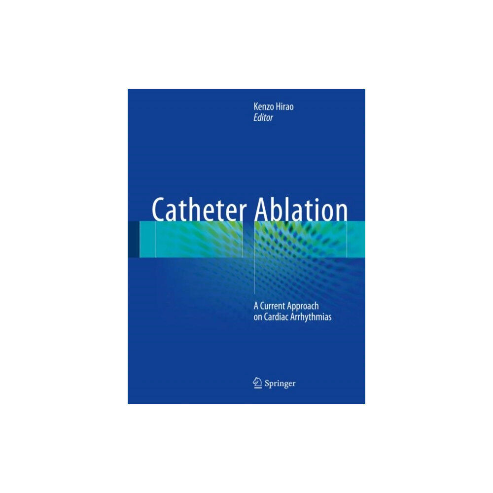 Springer Verlag, Singapore Catheter Ablation (inbunden, eng)