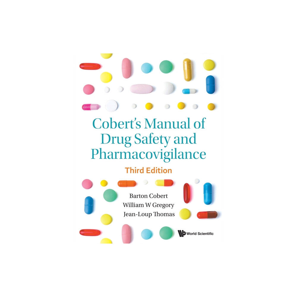 World Scientific Publishing Co Pte Ltd Cobert's Manual Of Drug Safety And Pharmacovigilance (Third Edition) (häftad, eng)