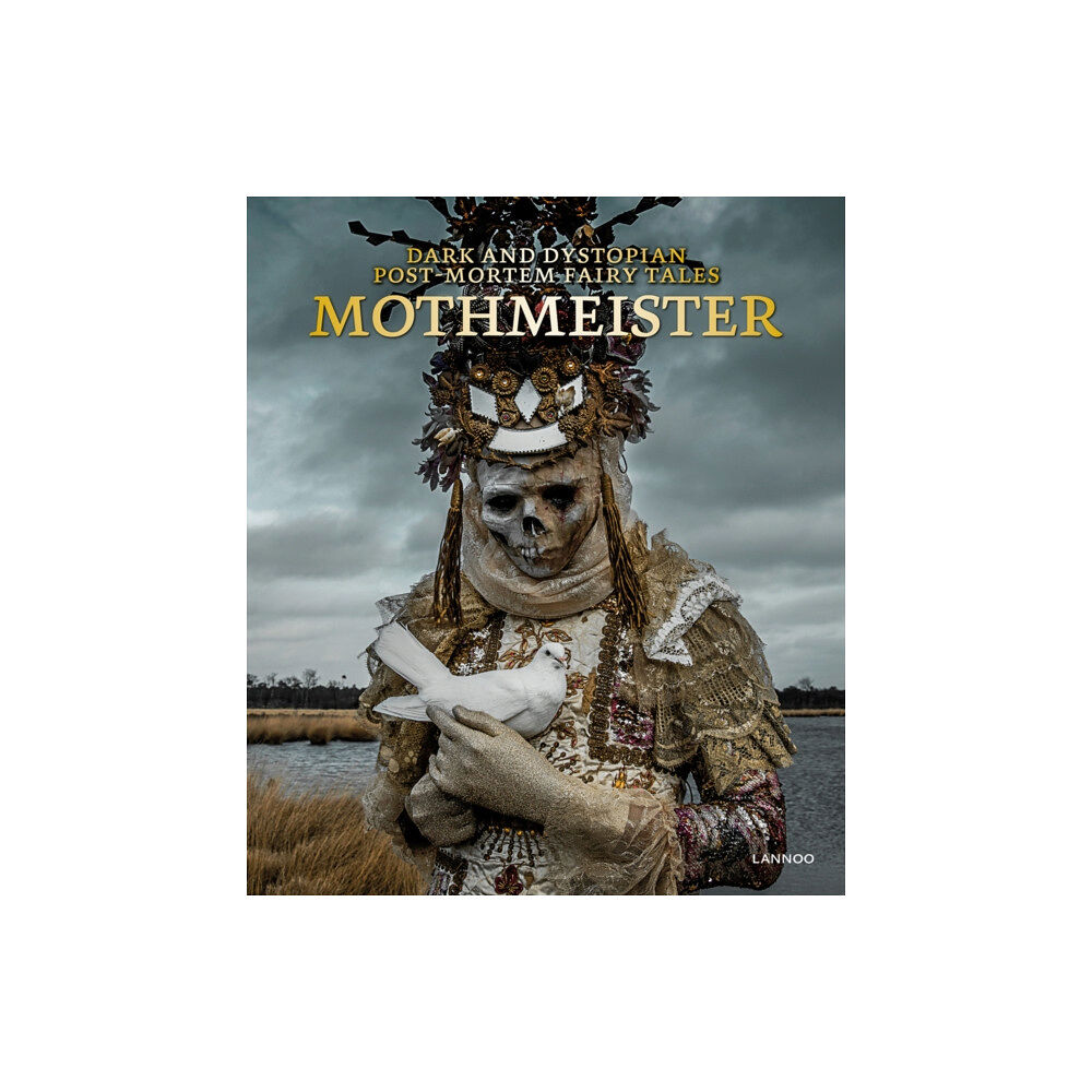 Lannoo Publishers Mothmeister: Dark and Dystopian Post-Mortem Fairy Tales (inbunden, eng)