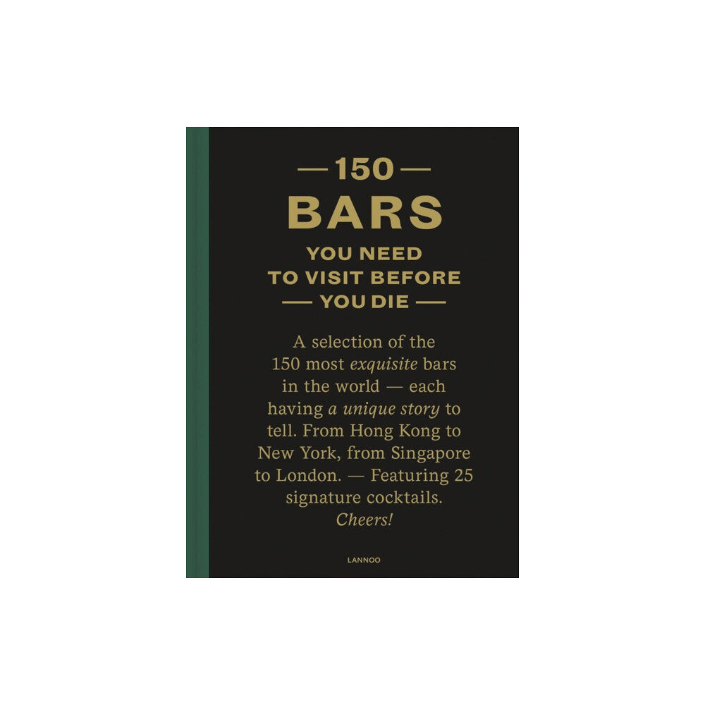 Lannoo Publishers 150 Bars You Need to Visit Before You Die (inbunden, eng)