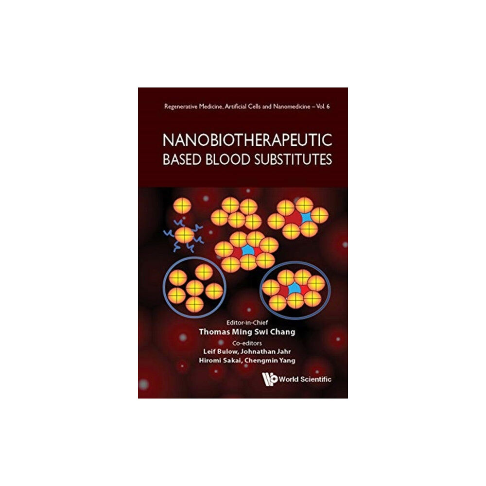 World Scientific Publishing Co Pte Ltd Nanobiotherapeutic Based Blood Substitutes (inbunden, eng)