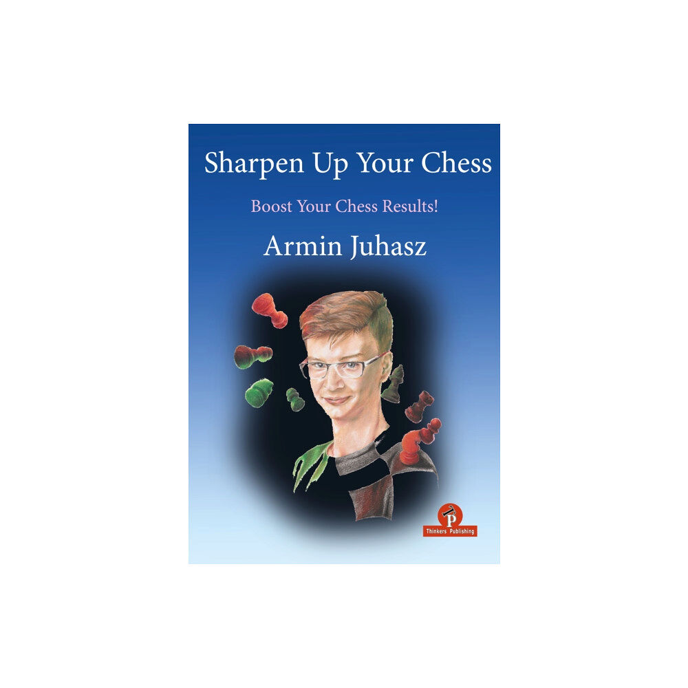 Thinkers Publishing Sharpen Up Your Chess (häftad, eng)