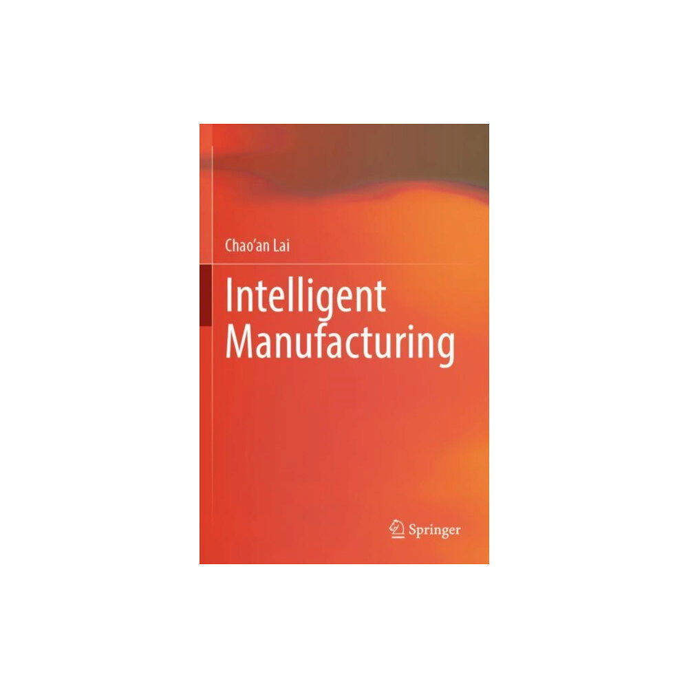 Springer Verlag, Singapore Intelligent Manufacturing (häftad, eng)