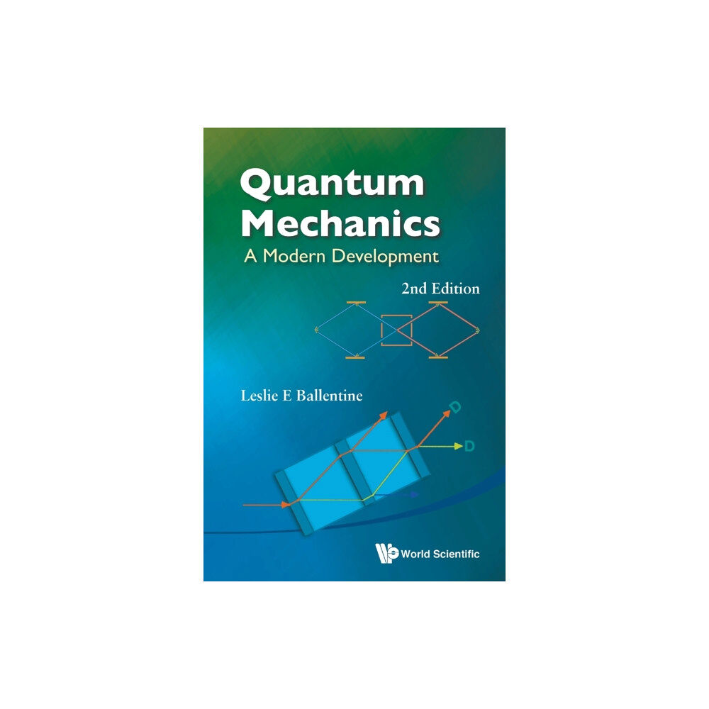 World Scientific Publishing Co Pte Ltd Quantum Mechanics: A Modern Development (2nd Edition) (häftad, eng)